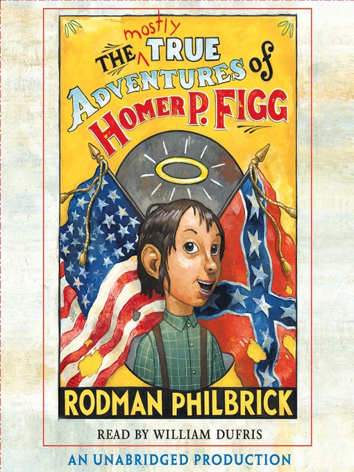 Title details for The Mostly True Adventures of Homer P. Figg by Rodman Philbrick - Available